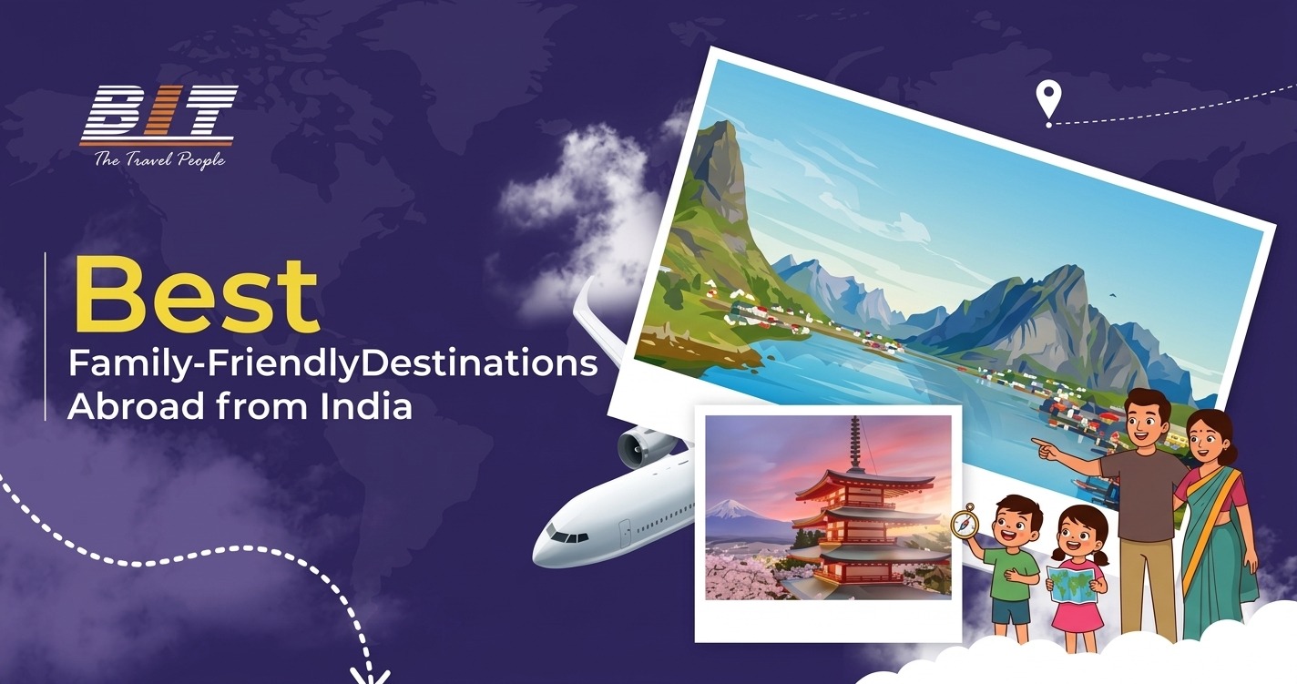 Best Family-Friendly Destinations Abroad from India