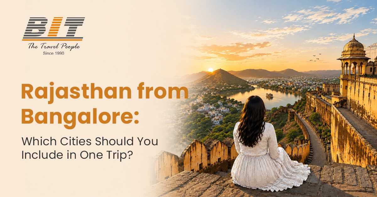 Rajasthan from Bangalore: Which Cities Should You Include in One Trip?